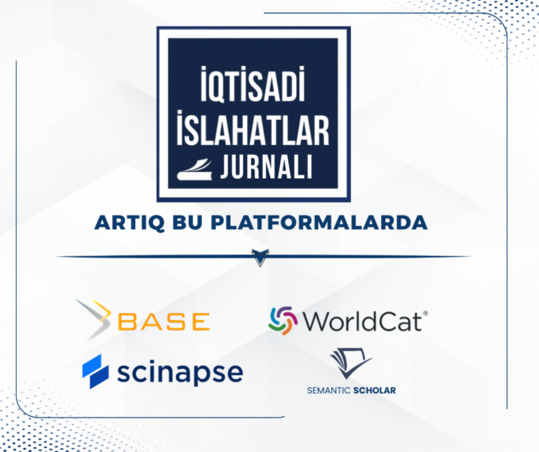 “İqtisadi islahatlar” jurnalının beynəlxalq elmi platformalarda indekslənməsi genişlənib