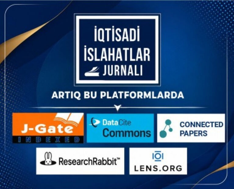 “İqtisadi islahatlar” jurnalının beynəlxalq elmi platformalarda indeksləşməsi daha da genişlənib